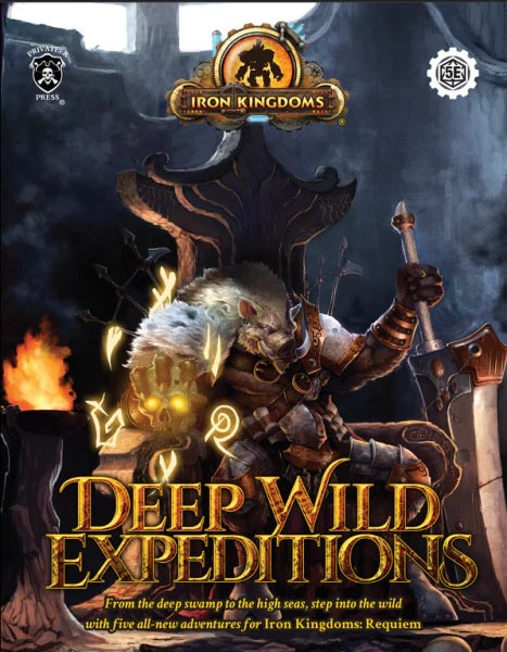 Iron Kingdoms: Deep Wild Expeditions