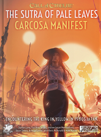 Call of Cthulhu: The Sutra of Pale Leaves - Carcosa Manifest