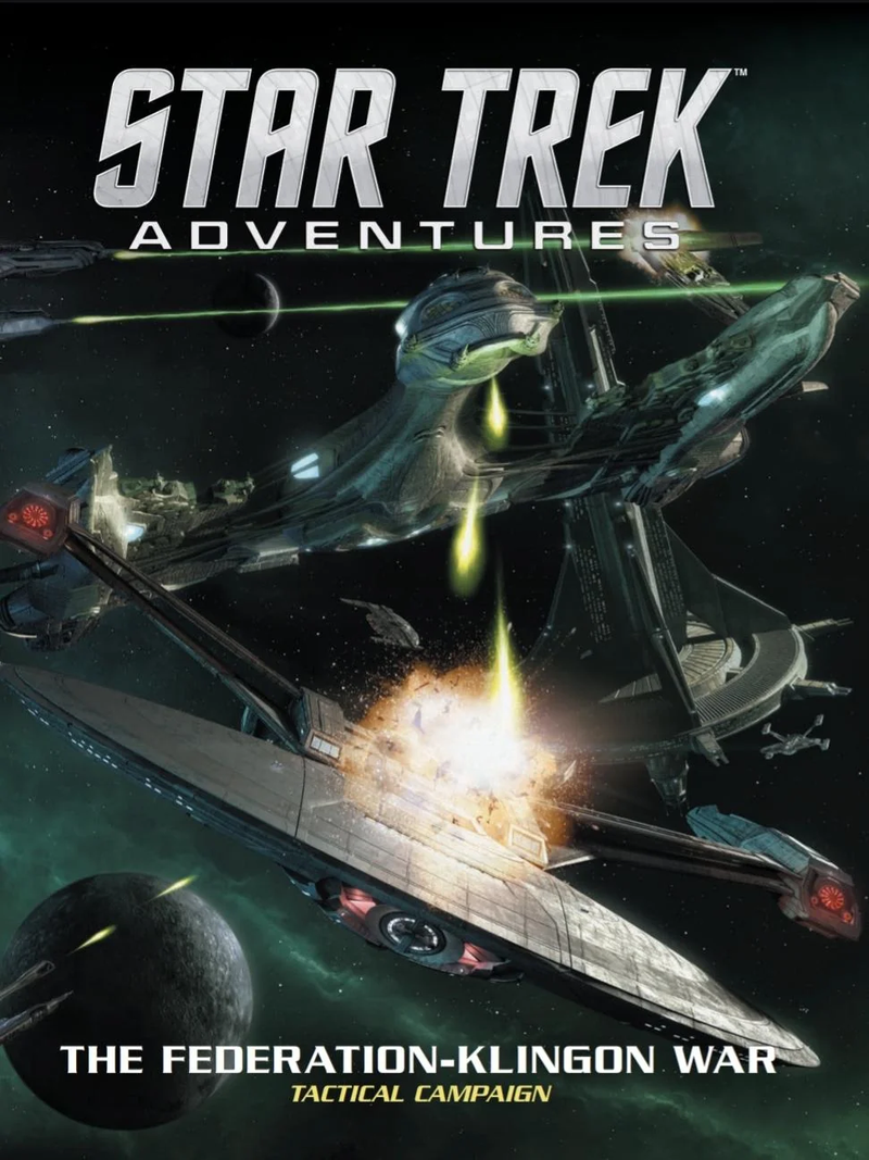 Star Trek Adventures: The Federation-Klingon War - Tactical Campaign