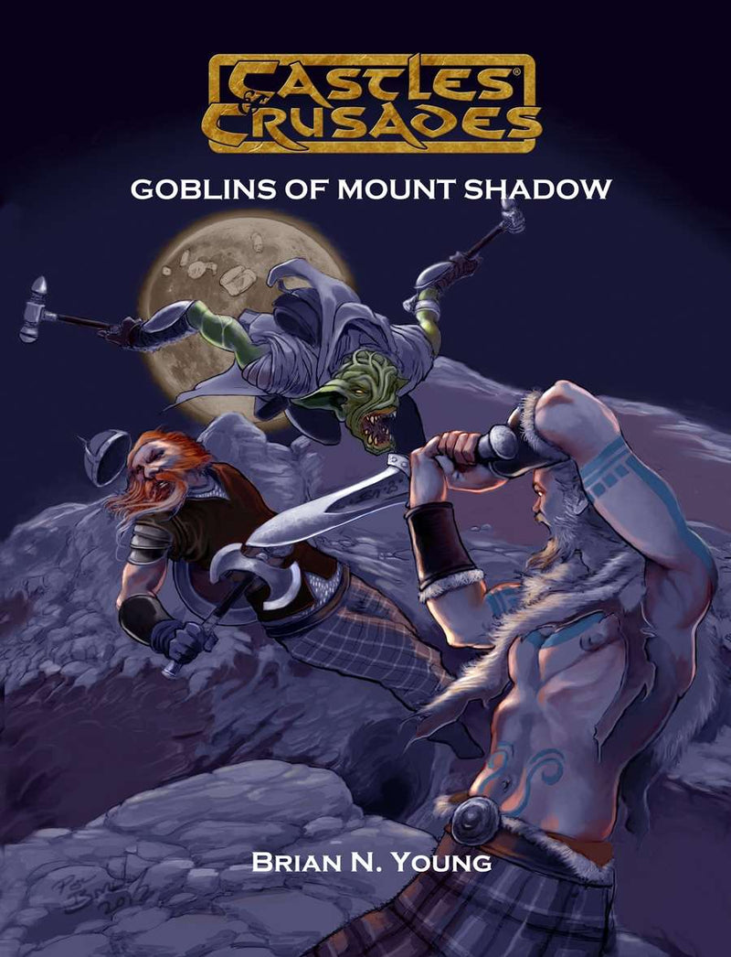 Castles & Crusades: Goblins of Mount Shadow