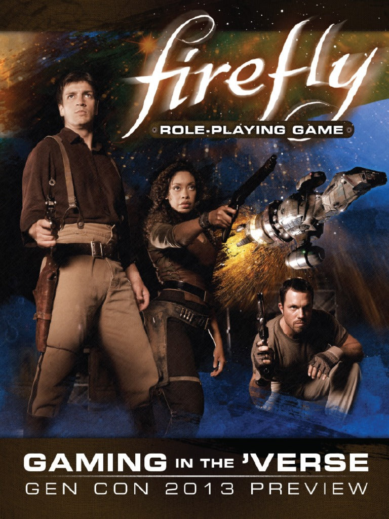 Firefly RPG: Gaming in the 'Verse - Gen Con 2013 Preview