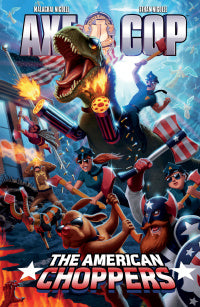 Axe Cop TP Vol 06 The American Choppers