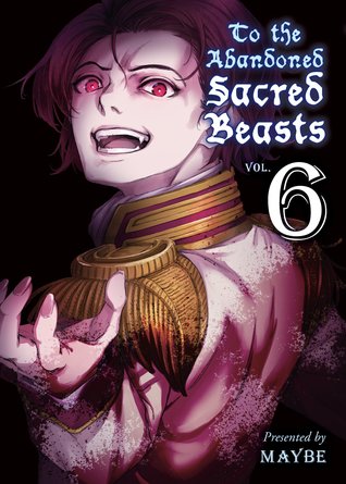 To the Abandoned Sacred Beasts GN Vol 06