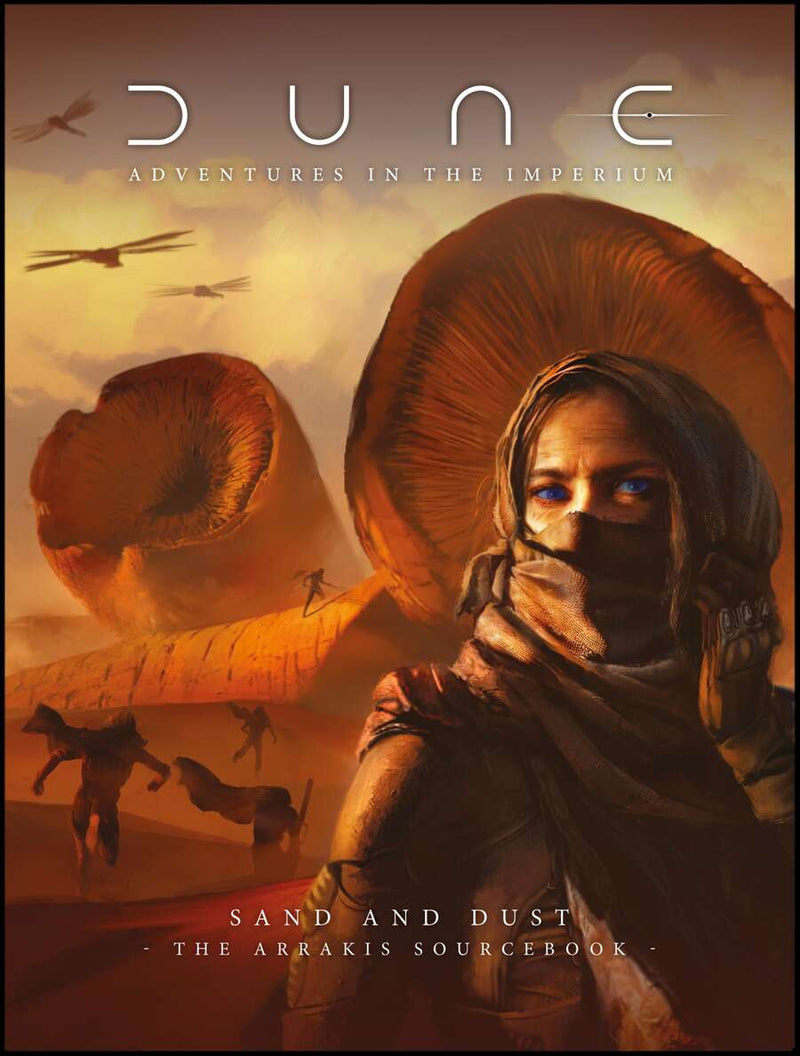 Dune: Adventures in the Imperium - Sand and Dust: The Arrakis Sourcebook