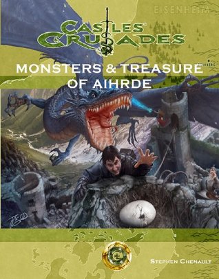 Castles & Crusades: Monsters & Treasure of Aihrde HC