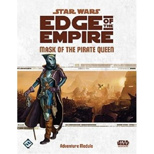 Star Wars: Edge of the Empire - Mask of the Pirate Queen