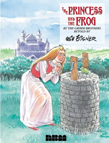 The Princess and the Frog Adapted by Will Eisner HC