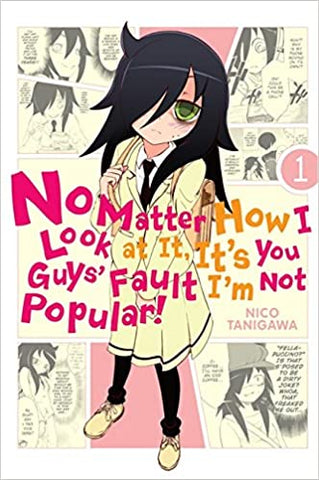 No Matter How You Look At It, It's Your Fault I'm Not Popular GN Vol 01