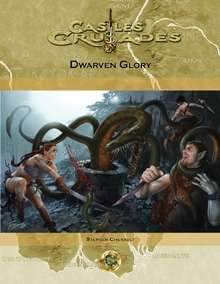 Castles & Crusades: Dwarven Glory