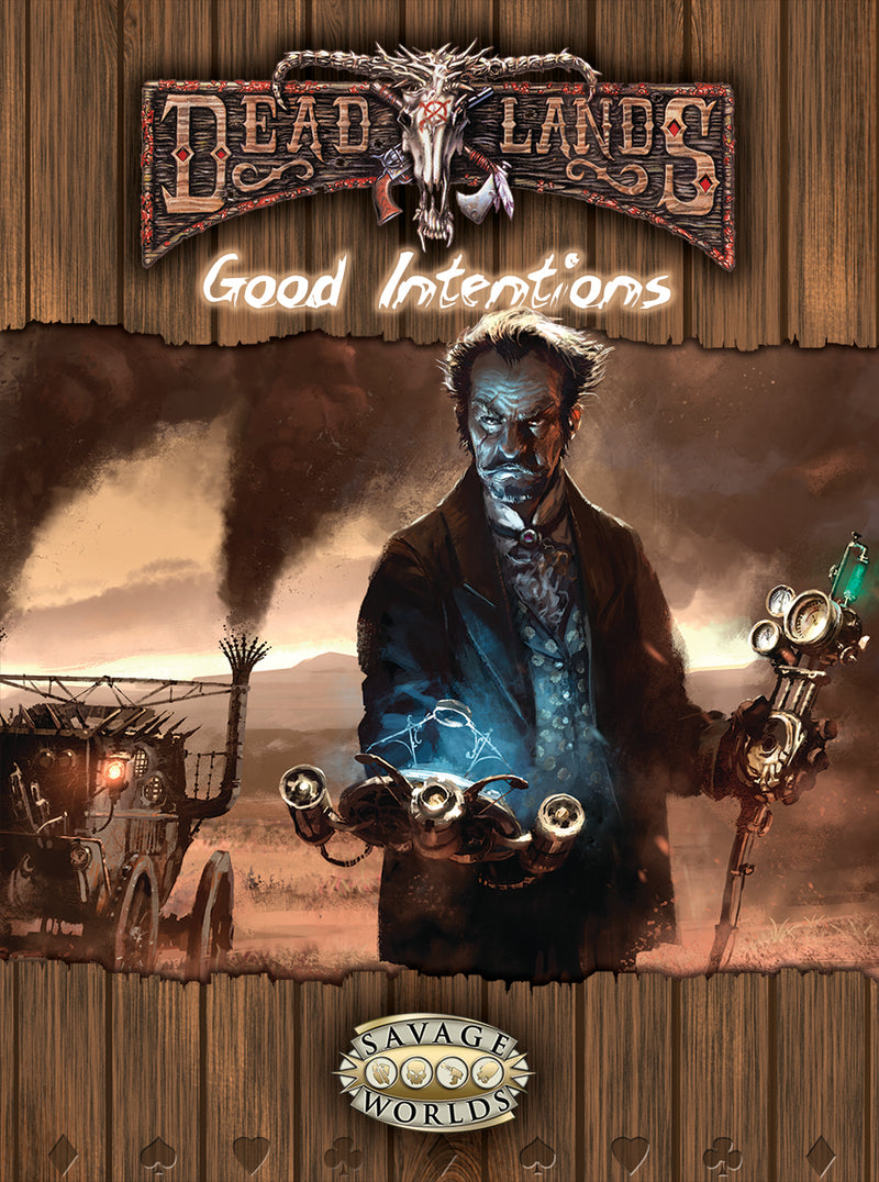 Deadlands Reloaded: Good Intentions