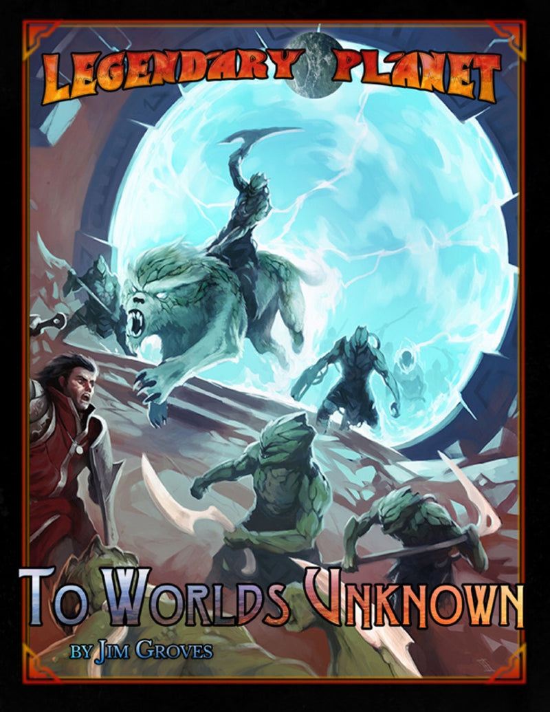 Legendary Planet: To Worlds Unknown (Starfinder)