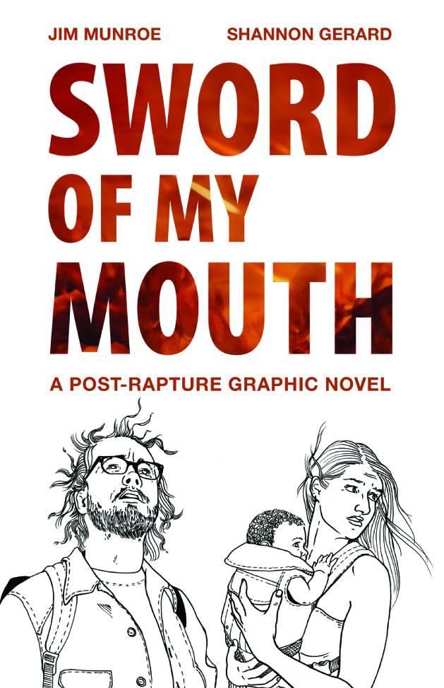 Sword Of My Mouth: A Post-Rapture GN