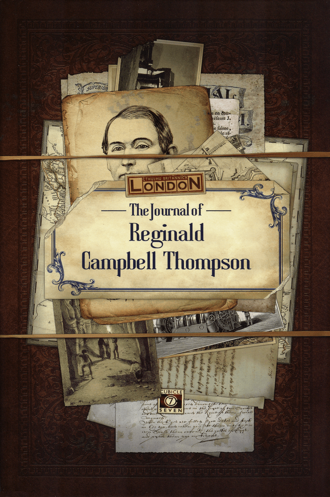 Cthulhu Britannica London: The Journal of Reginald Campbell Thompson