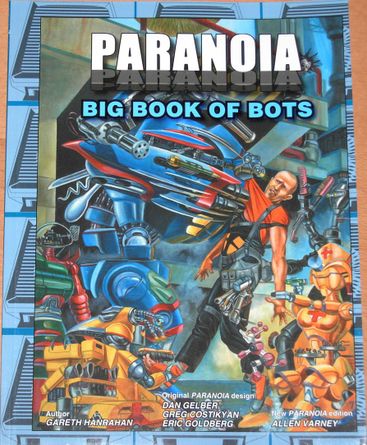 Paranoia: Big Book of Bots (Softcover)