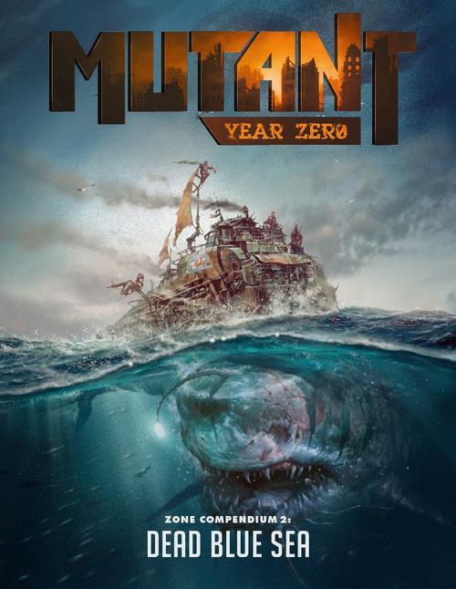 Mutant: Year Zero - Zone Compendium 2: Dead Blue Sea